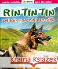 Svět.četba- Rin Tin Tin - příběh psa záchranáře  9788076873049 Sun