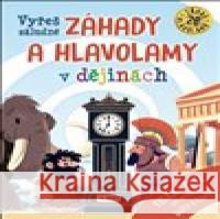 Vyřeš záludné Záhady a Hlavolamy v dějinách  9788076875135 Sun