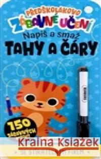 Předškolákovo zábavné učení - TAHY A ČÁRY - napiš a smaž  9788076875722 Sun