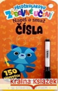 Předškolákovo zábavné učení - ČÍSLA- napiš a smaž  9788076875753 Sun