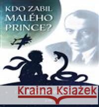 Kdo zabil malého prince? Michel Bussi 9788076890602