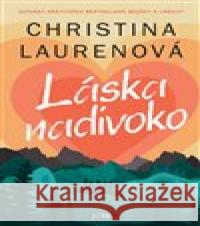 Láska nadivoko Christina Laurenová 9788076891180