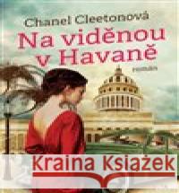 Na viděnou v Havaně Chanel Cleetonová 9788076891272