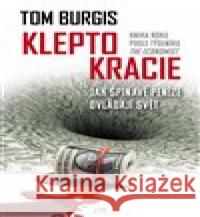 Kleptokracie Tom Burgis 9788076891890
