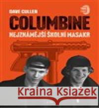 Columbine Dave Cullen 9788076892309