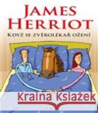 Když se zvěrolékař ožení James Herriot 9788076892729 Jota