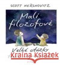 Malí filozofové Scott Hershovitz 9788076892996 Jota