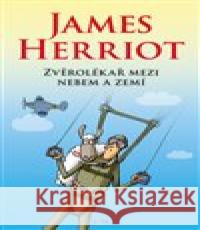 Zvěrolékař mezi nebem a zemí James Herriot 9788076893245