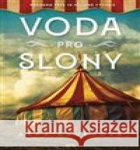 Voda pro slony Sara Gruenová 9788076895126 Jota