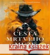 Cesta mrtvého muže Larry McMurtry 9788076895683