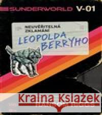Sunderworld: Neuvěřitelná zklamání Leopolda Berryho Ransom Riggs 9788076895904