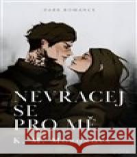 Nevracej se pro mě K. M. Moronova 9788076896758 Jota