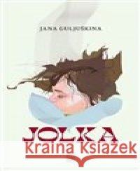 Jolka Jana Guljuškina 9788076900042