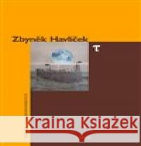 T - deníky / korespondence Zbyněk Havlíček 9788076900134 Dybbuk