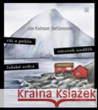 Ráj a peklo / Smutek andělů / Lidské srdce Jón Kalman Stefánsson 9788076900882 Dybbuk