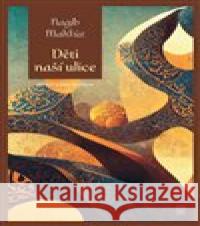 Děti naší ulice Nagíb Mahfúz 9788076901117
