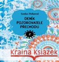 Deník pozorovatele přechodu 2 Soňa Peková 9788076901681
