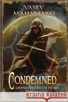 Condemned Book 2: A Progression Fantasy LitRPG Series Vasily Mahanenko   9788076930926 Magic Dome Books