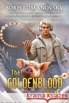 The Goldenblood Heir (Book 4): A Portal Progression Fantasy Series Boris Romanovsky 9788076934177