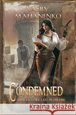 Condemned Book 6: A Progression Fantasy LitRPG Series Vasily Mahanenko 9788076936072