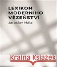 Lexikon moderního vězeňství Jaroslav Hála 9788076940659