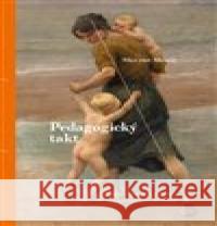 Pedagogický takt Max van Manen 9788076940710