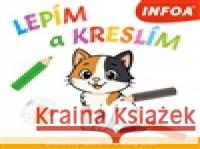 Lepím a kreslím - Oranžový sešit  9788076972292 Infoa