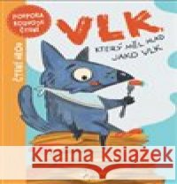 Vlk, který měl hlad jako vlk kolektiv autorů 9788076980518 Pierot
