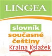 Slovník současné češtiny kolektiv autorů 9788077000222 Lingea