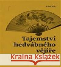 Tajemství hedvábného vějíře Ondřej Pivoda 9788077000567