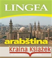Arabština - konverzace kolektiv autorů 9788077000611 Lingea