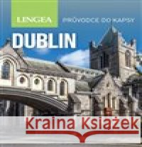 Dublin - Průvodce do kapsy kolektiv autorů 9788077000758 Lingea