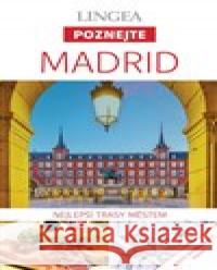 Madrid - Poznejte  9788077001267 Lingea