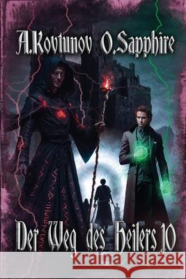 Der Weg des Heilers Buch 10: Eine Portal Progression-Fantasy Serie Alexey Kovtunov Oleg Sapphire 9788077027762 Magic Dome Books