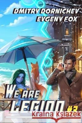 We Are Legion (Book #3): A RealRPG Action Adventure Series Evgeny Fox Dmitry Dornichev 9788077028752 Magic Dome Books