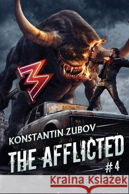 The Afflicted (Book 4): A LitRPG Apocalypse Adventure Series Konstantin Zubov 9788077028868 Magic Dome Books