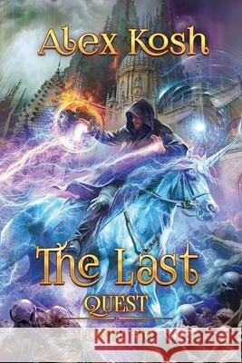 The Last Quest (Loner Book #10): LitRPG Series Alex Kosh 9788077090667 Magic Dome Books