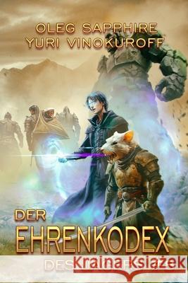 Der Ehrenkodex des J?gers (Buch 8): Eine fortlaufende Fantasy-Buchreihe Oleg Sapphire Yuri Vinokuroff 9788077091022 Magic Dome Books