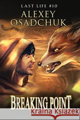 Breaking Point (Last Life Book #10): A Progression Fantasy Series Alexey Osadchuk 9788077091770