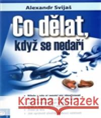 Co dělat, když se nedaří Alexander Svijaš 9788081001932 Eugenika