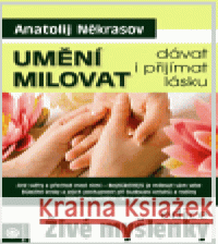 Umění milovat Anatolij Někrasov 9788081002014 Eugenika