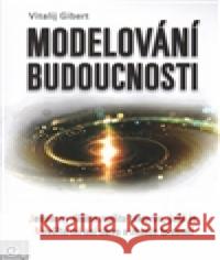 Modelování budoucnosti Vitalij Gibert 9788081003653 Eugenika