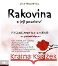 Rakovina a její poselství Lise Bourbeau 9788081003806