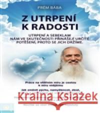 Z utrpení k radosti Prém Baba 9788081004223