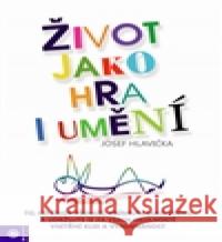 Život jako hra i umění Josef Hlavička 9788081004957 Eugenika