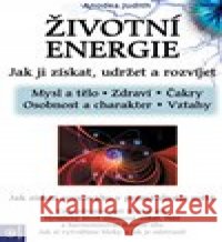 Životní energie Anodea Judith 9788081006050