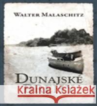 Dunajské brehy Walter Malaschitz 9788081145094 Marenčin PT
