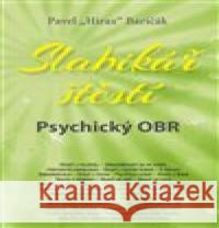 Slabikář štěstí 5. Pavel „Hirax“ Baričák 9788082160058 Hladohlas