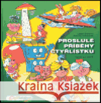 Proslulé příběhy Čtyřlístku Jaroslav Němeček 9788085389456