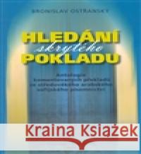 Hledání skrytého pokladu Bronislav Ostřanský 9788085425628